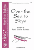 Over the Sea to Skye (SSA with Opt. Violin)
