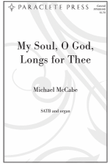 My Soul, O God, Longs for Thee