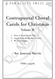 Contrapuntal Choral Carols for Christmas, Volume II