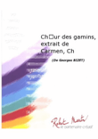 Choeur des Gamins, Extrait de Carmen, Chant/choeur