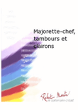 Majorette-Chef, Tambours et Clairons