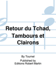 Retour du Tchad, Tambours et Clairons