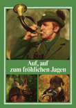 Auf, auf zum frohlichen Jagen