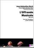 L'offrande musicale BWV 1079 Transcription Quatuor Beat