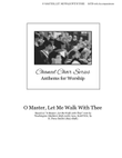 O Master. Let Me Walk With Thee