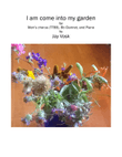 I am come into my garden