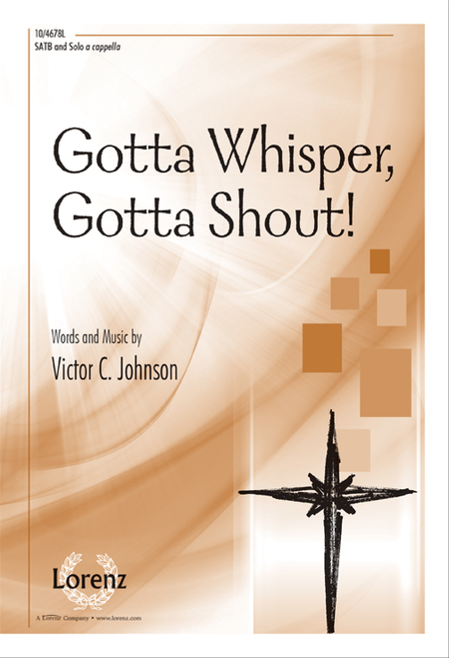 Gotta Whisper, Gotta Shout! 4-Part scores gallery preview page 1