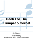 Bach for the Trumpet and Cornet