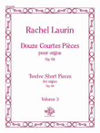 Douze Courtes Pieces, Volume 3: Twelve Short Pieces, Op. 64