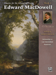 Classics for the Advancing Pianist -- Edward MacDowell, Book 1