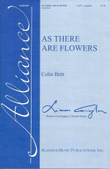 As There Are Flowers
