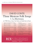 Three Mexican Folk Songs: 1. La Martiniana