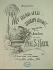 My Dear Old Sunny Home, or, Recollections of the Sunny South