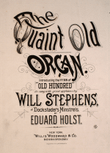 The Quaint Old Organ. Introducing the Hymn of 