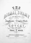 The Dismal Swamp. Quartette