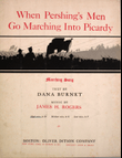 When Pershing's Men Go Marching Into Picardy. Marching Song