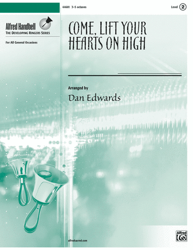 Come, Lift Your Hearts on High