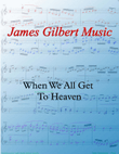 When We All Get To Heaven