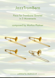 JazzTromBern for Trombone Quartet, Movements 1-3