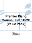 Premier Piano Course Duet 1B-2B (Value Pack)