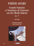 Grande Fantaisie et Variations de bravoure sur des Motifs Italiens Op. 57 for Harp. Facsimile Edition