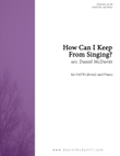 How Can I Keep From Singing?