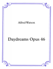 Daydreams Opus 46