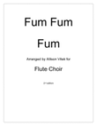 Fum Fum Fum: for Flute Choir