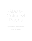 Glass-Colored Roses: Nine Watercolor Sketches for Piano