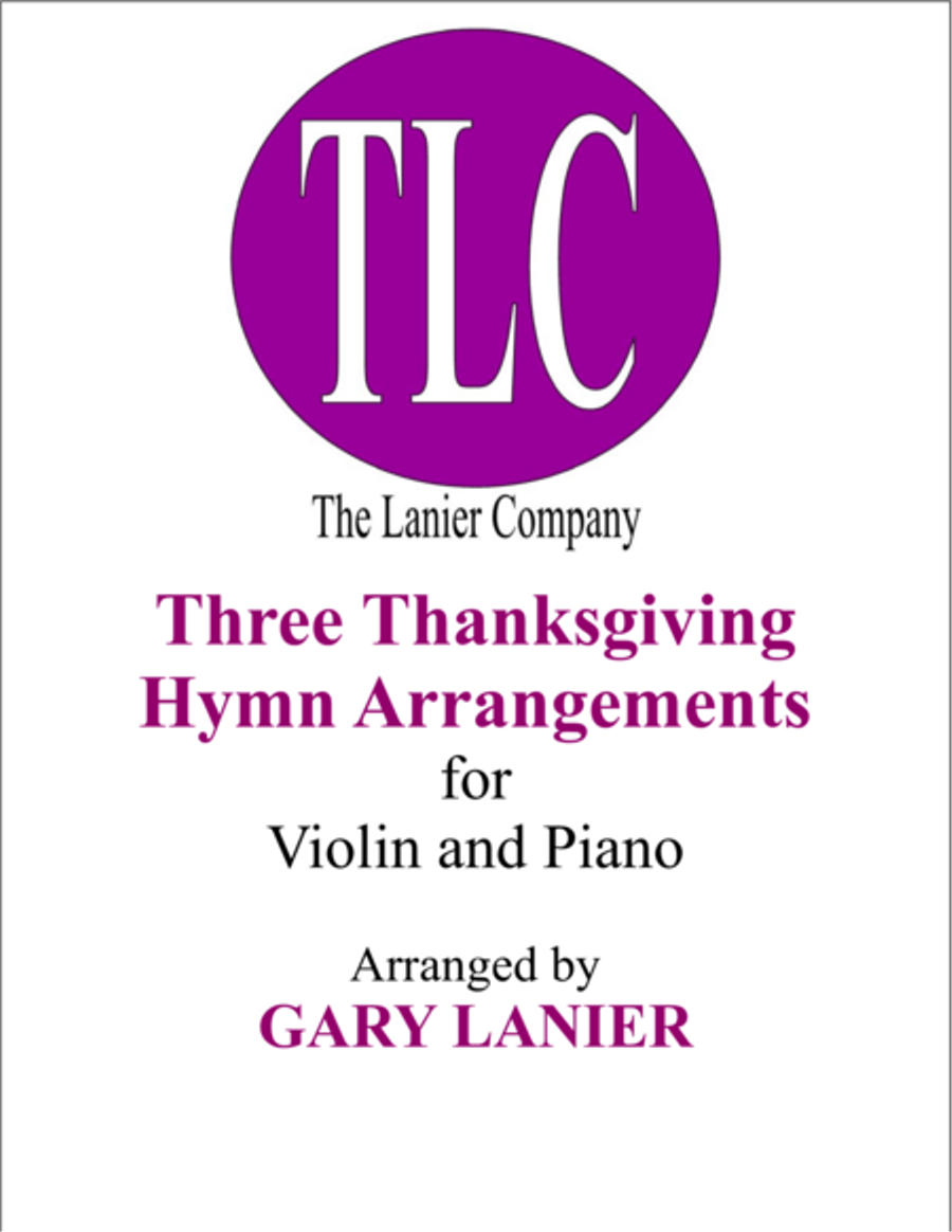 THREE THANKSGIVING ARRANGEMENTS (Duets for Violin & Piano) Violin Solo scores gallery preview page 1