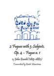 John Zundel - 2 Fugues with 3 Subjects, Op. 4 - Fugue n. 1