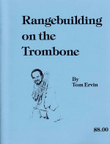 Rangebuilding on the Trombone by Tom Ervin