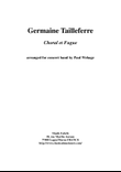 Germaine Tailleferre : Choral et Fugue, arranged for concert band by Paul Wehage - full score
