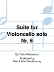 Suite für Violoncello solo No. 6