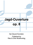 Jagd-Ouverture Op. 8