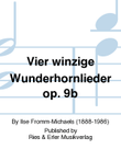 Vier winzige Wunderhornlieder Op. 9b