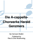 Die A-cappella-Chorwerke Harald Genzmers