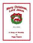 MERRY CHRISTMAS, LORD JESUS