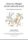 Away in a Manger.. in the Wild Wild West!, Christmas carol variations for Piano Duet, Simon Peberdy
