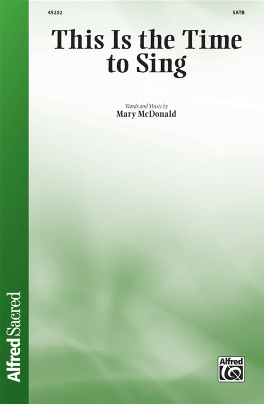 This Is the Time to Sing This Is the Time to Sing 4-Part scores gallery preview page 1