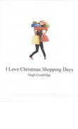 I Love Christmas Shopping Days