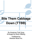 Bile Them Cabbage Down
