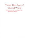 From This Room. This sound is dedicated to the founding fathers of the Methodist Church. Names lik