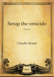 Setup the omicide