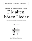 SCHUMANN: Die alten, bösen Lieder, Op. 48 no. 16 (transposed to C minor)