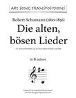 SCHUMANN: Die alten, bösen Lieder, Op. 48 no. 16 (transposed to B minor)