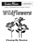 Chasing My Shadow from Wildflowers by Susan Alcon