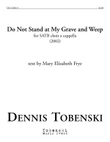 Do Not Stand at My Grave and Weep