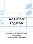 We Gather Together