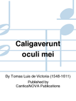 Caligaverunt oculi mei